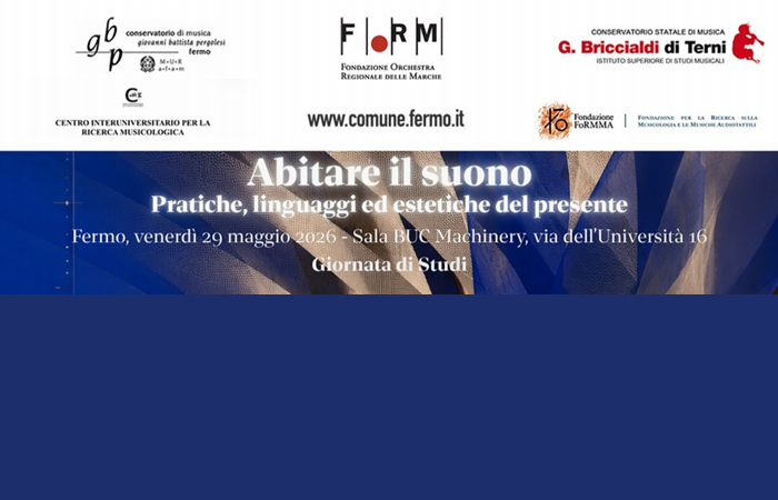 La FORM al Convegno del Conservatorio di Fermo “Abitare il suono. Pratiche, linguaggi ed estetiche del presente”